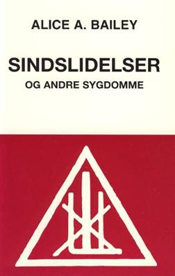 Cover for Alice A. Bailey · Sindslidelser og andre sygdomme (Sewn Spine Book) [1.º edición] (1998)