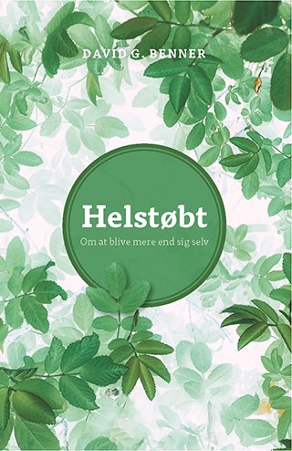 Cover for David G. Benner · Helstøbt (Inbunden Bok) [1:a utgåva] (2021)