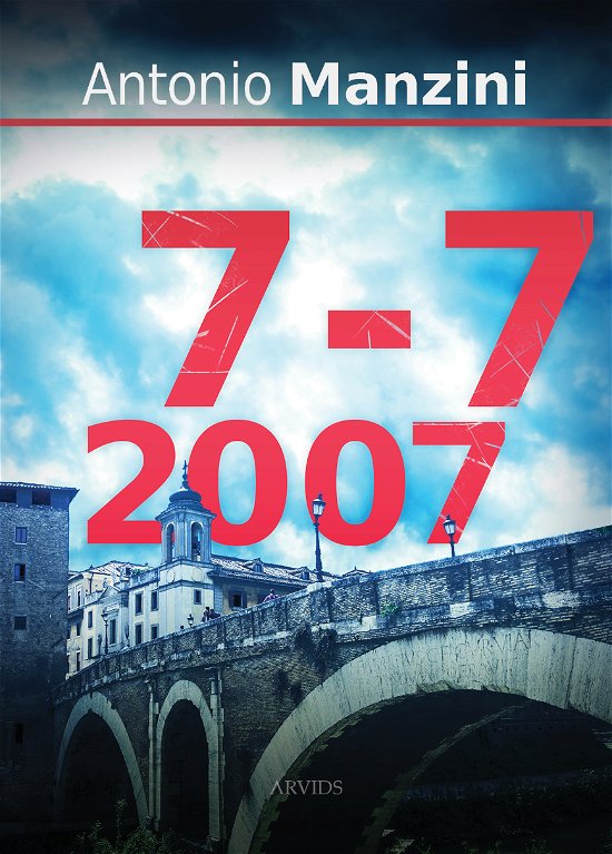 Cover for Antonio Manzini · Rocco Schiavone-krimi: 7-7 2007 (Sewn Spine Book) [1º edição] (2023)