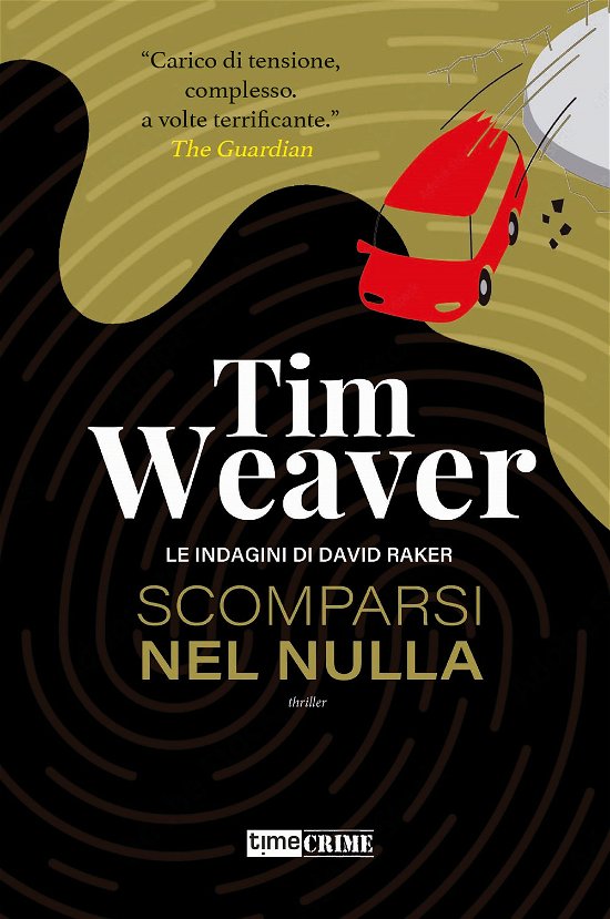 Cover for Tim Weaver · Scomparsi Nel Nulla. Le Indagini Di David Raker #11 (Book)