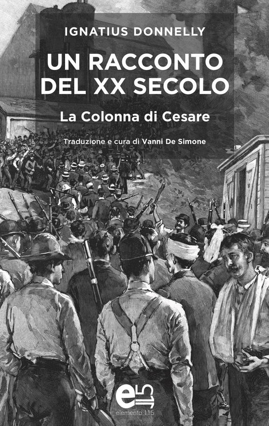 Cover for Ignatius Donnelly · Un Racconto Del XX Secolo. La Colonna Di Cesare (Book)