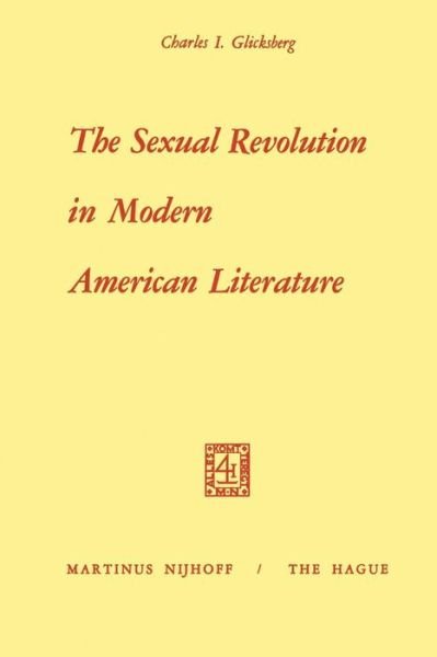Irving Glicksberg · The Sexual Revolution in Modern American Literature (Paperback Book) [1971 edition] (1970)
