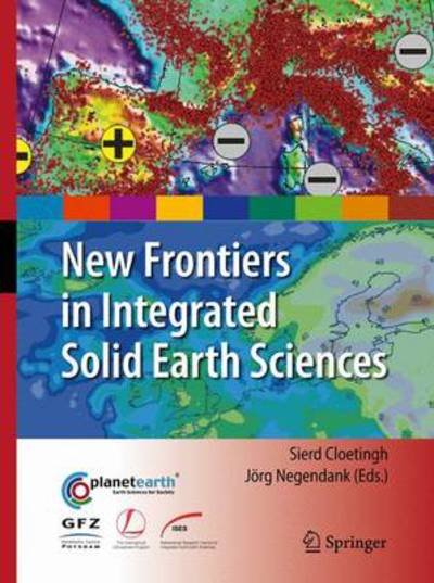 Cover for Sierd Cloetingh · New Frontiers in Integrated Solid Earth Sciences - International Year of Planet Earth (Hardcover bog) (2010)
