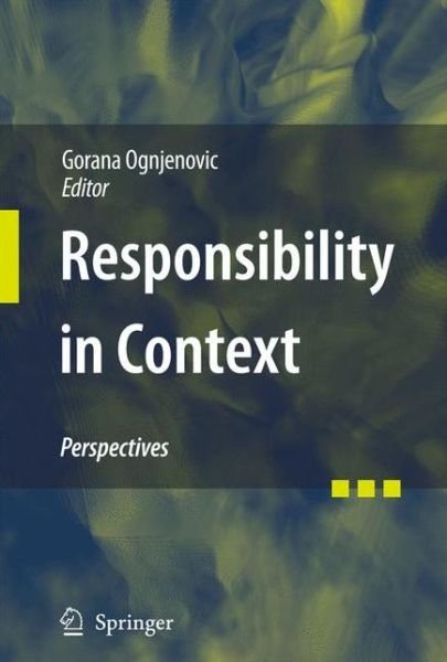 Gorana Ognjenovic · Responsibility in Context: Perspectives (Hardcover Book) [2010 edition] (2009)