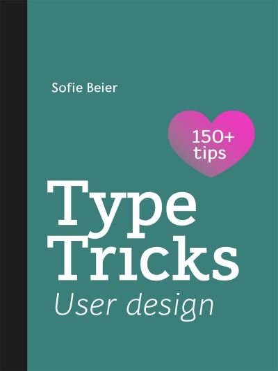 Cover for Sofie Beier · Type Tricks: User Design: Your Personal Guide to User Design (Paperback Book) (2022)
