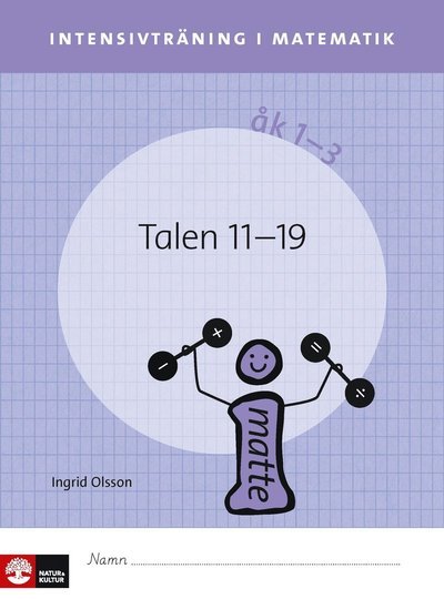Cover for Ingrid Olsson · Intensivträning i matematik: Intensivträning ma åk 1-3 Talen 11-19 Elevhäfte (Bog) (2015)