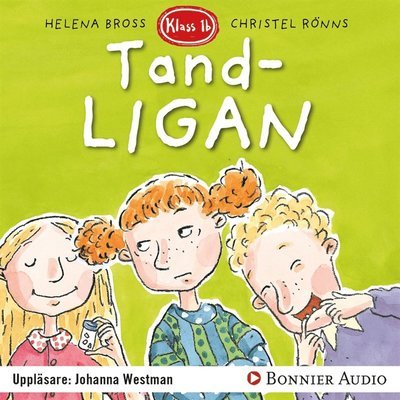 Cover for Helena Bross · Klass 1 b: Tandligan (Audiobook (MP3)) (2017)