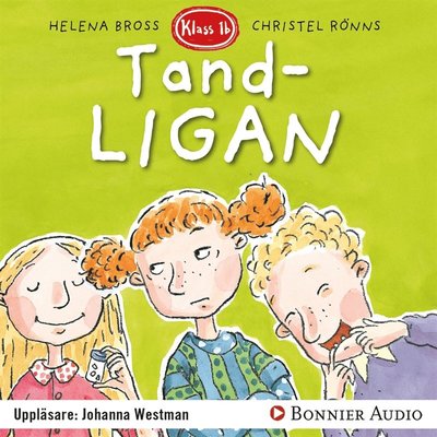 Cover for Helena Bross · Klass 1 b: Tandligan (Lydbog (MP3)) (2017)