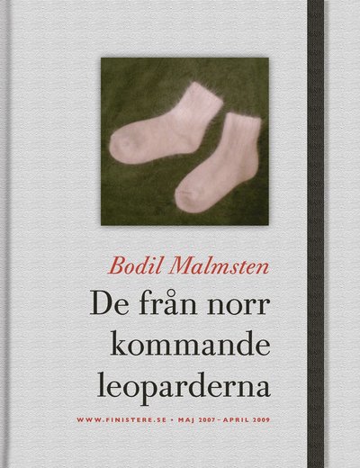 Cover for Bodil Malmsten · De från norr kommande leoparderna (Bound Book) (2009)