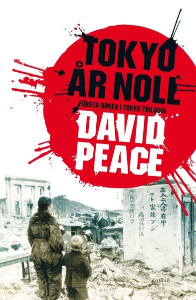 Cover for David Peace · Tokyo-trilogin: Tokyo år noll (Paperback Book) (2013)