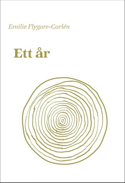 Cover for Emilie Flygare-Carlén · Ett år (Bok) (2008)