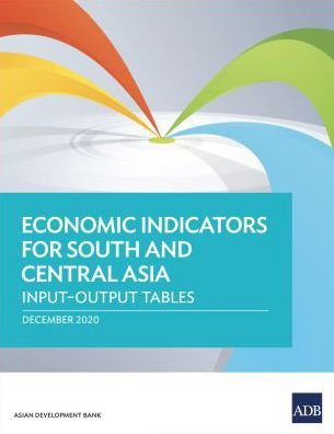 Cover for Asian Development Bank · Economic Indicators for South and Central Asia: Input–Output Tables (Paperback Book) (2021)