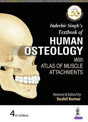 Cover for Sushil Kumar · Inderbir Singh's Textbook of Human Osteology: With Atlas of Muscle Attachments (Paperback Book) [4 Revised edition] (2018)