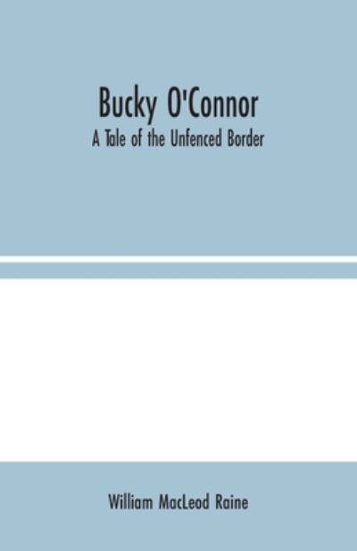 Cover for William MacLeod Raine · Bucky O'Connor (Paperback Book) (2020)