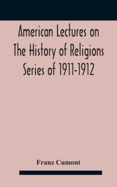 Cover for Franz Cumont · American Lectures On The History of Religions Series of 1911-1912 Astrology and religion among the Greeks and Romans (Gebundenes Buch) (2020)