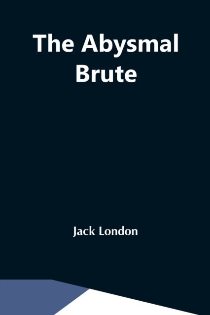 Cover for Jack London · The Abysmal Brute (Paperback Bog) (2021)