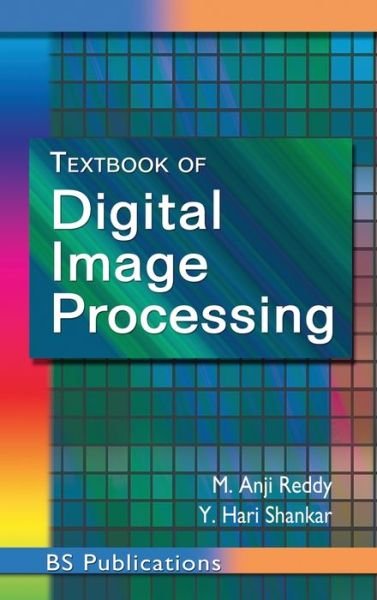 Cover for M Anji Reddy · Textbook of Digital Image Processing (Hardcover bog) [St edition] (2015)