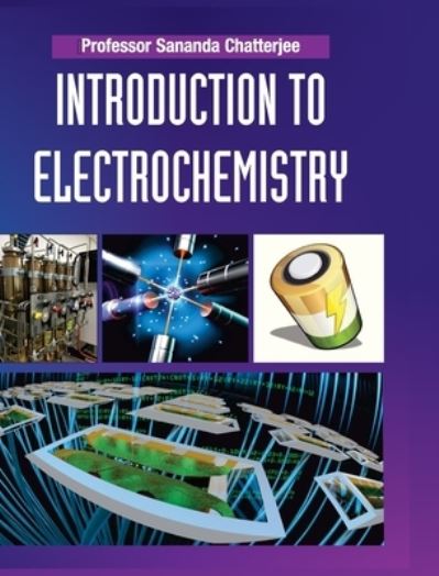 Cover for Sananda Chatterjee · Introduction to Electrochemistry (Hardcover Book) (2016)