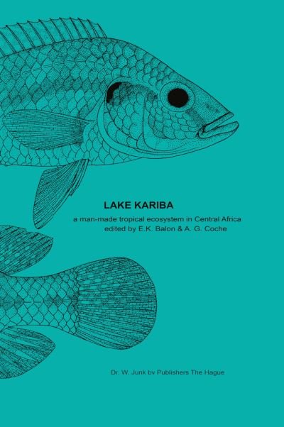 Cover for E K Balon · Lake Kariba: A Man-Made Tropical Ecosystem in Central Africa - Monographiae Biologicae (Paperback Bog) [Softcover reprint of the original 1st ed. 1974 edition] (2012)