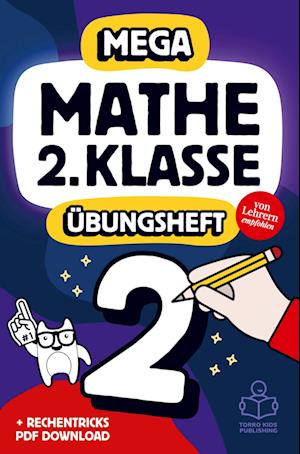 Cover for TORRO Kids Publishing · Mathe 2. Klasse: Das MEGA Mathe-Übungsheft mit Lösungen für coole Kids und gute Noten. (Paperback Book) (2021)