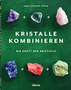 Cover for Emily Suzanne Rayow · Kristalle kombinieren (Bok) (2023)