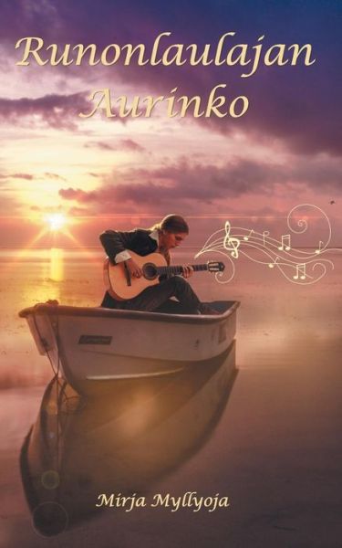 Cover for Myllyoja · Runonlaulajan Aurinko (Book) (2019)