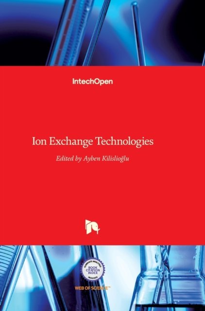 Cover for Ayben Kilislioglu · Ion Exchange Technologies (Hardcover Book) (2012)