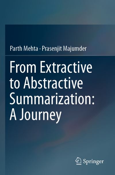 Cover for Parth Mehta · From Extractive to Abstractive Summarization: A Journey (Paperback Book) [2019 edition] (2020)