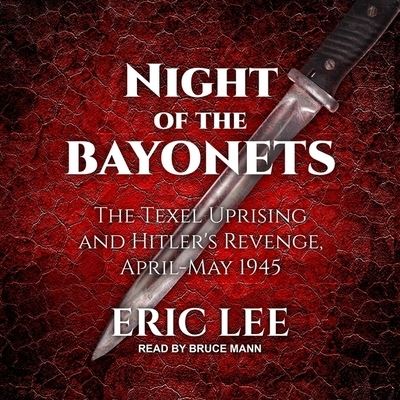 Night of the Bayonets - Eric Lee - Music - TANTOR AUDIO - 9798200312368 - May 1, 2020