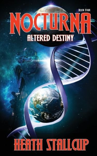 Cover for Heath Stallcup · Nocturna 4: Altered Destiny (Paperback Book) (2022)
