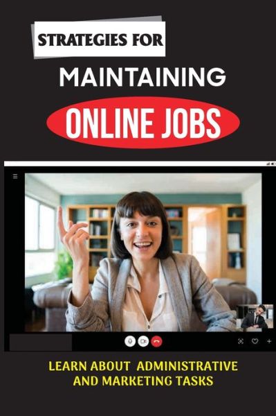 Klara Lenser · Strategies For Maintaining Online Jobs (Paperback Book) (2021)