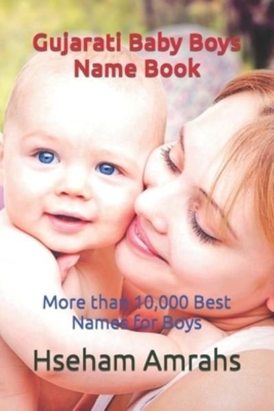 Cover for Hseham Amrahs · Gujarati Baby Boys Name Book: More than 10,000 Best Names for Boys (Paperback Book) (2021)
