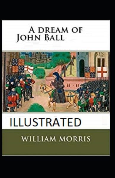 Cover for William Morris · A Dream of John Ball Illustrated (Paperback Book) (2021)