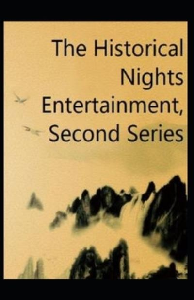 The Historical Nights Entertainment, Second Series Annotated - Rafael Sabatini - Books - Independently Published - 9798512837368 - May 31, 2021