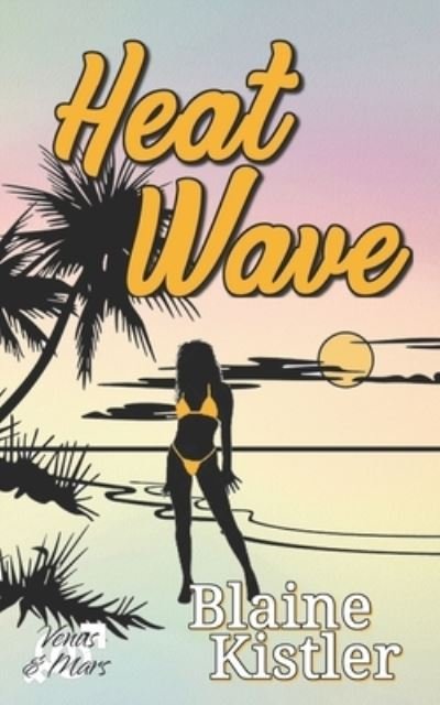 Cover for Blaine Kistler · Heatwave - Venus &amp; Mars (Pocketbok) (2021)