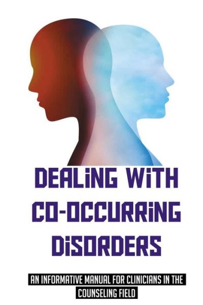 Cover for Carmen Aurand · Dealing With Co-Occurring Disorders (Paperback Book) (2021)