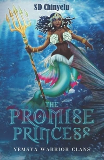 Cover for Sd Chinyelu · The Promise Princess: Yemaya Warrior Clans (Taschenbuch) (2021)