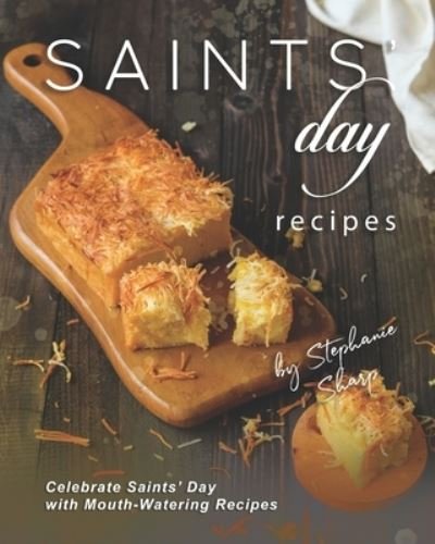 Cover for Stephanie Sharp · Saints' Day Recipes (Pocketbok) (2020)
