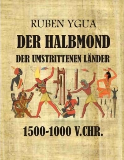 Cover for Ruben Ygua · Der Halbmond der umstrittenen Lander (Paperback Bog) (2020)