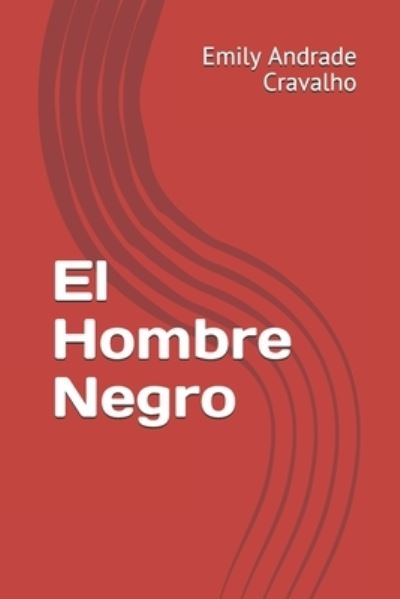 Cover for Emily Andrade Cravalho · El Hombre Negro (Paperback Book) (2020)