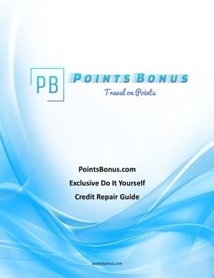 Cover for T S · PointsBonus.com Exclusive Do It Yourself Credit Repair Guide (Paperback Book) (2020)