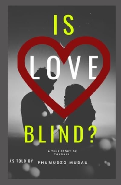Cover for Phumudzo Mudau · Is love blind? (Taschenbuch) (2020)