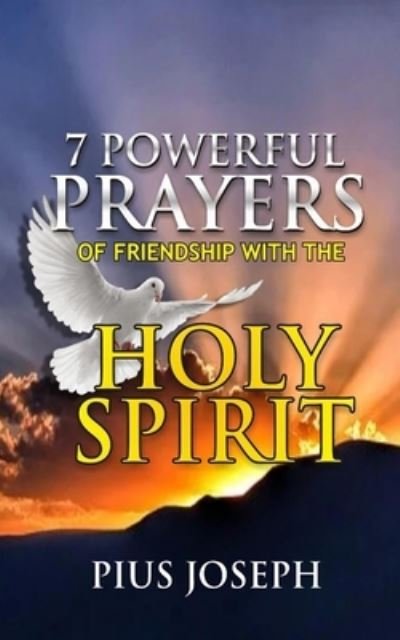 Cover for Pius Joseph · 7 Powerful Prayers of Friendship with the Holy Spirit (Paperback Book) (2020)