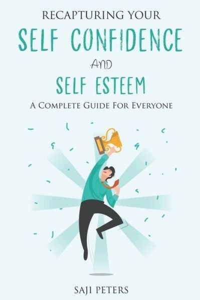 Cover for Saji Peters · Recapturing Your Self Confidence and Self Esteem (Paperback Bog) (2020)
