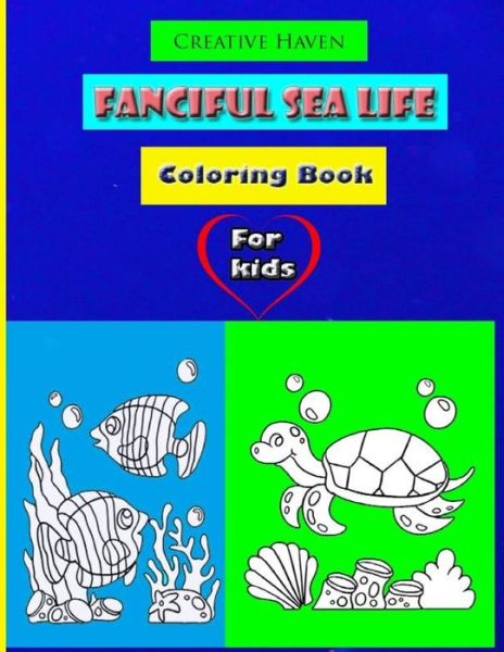 Cover for Lanaa Aleex · Creative Haven Fanciful Sea Life Coloring Book For kids (Paperback Book) (2020)