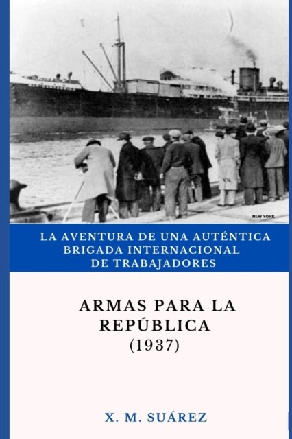 Cover for Xose Manuel Suarez · Armas para la Republica (1937) - Guerra Civil Espanola (Pocketbok) (2020)