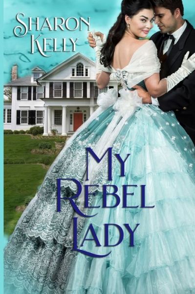 Cover for Sharon Kelly · My Rebel Lady (Pocketbok) (2020)