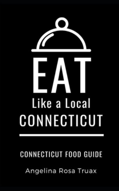 Cover for Eat Like a Local · Eat Like a Local-Connecticut (Paperback Bog) (2020)
