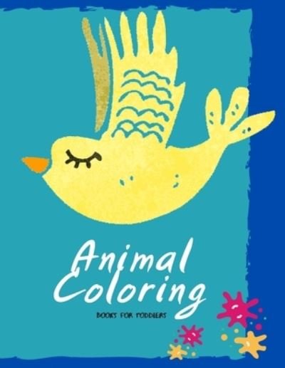Animal coloring books for toddlers - Pm Prem - Boeken - Independently Published - 9798667744368 - 20 juli 2020