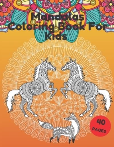 Cover for Platinum Roman · Mandalas Coloring Book For Kids: For Kids boy girls for Relax Mndalas Animals Stained Glass Squirrel Horse Bird Parrot (Paperback Book) (2021)